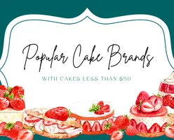 Popular Cake Brands With Cakes Less Than $50